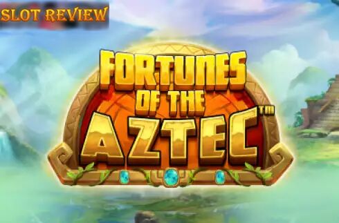 Fortunes of the Aztec Slot Review